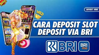 Cara Deposit Bri Slot Online Via Brimo Terbaru